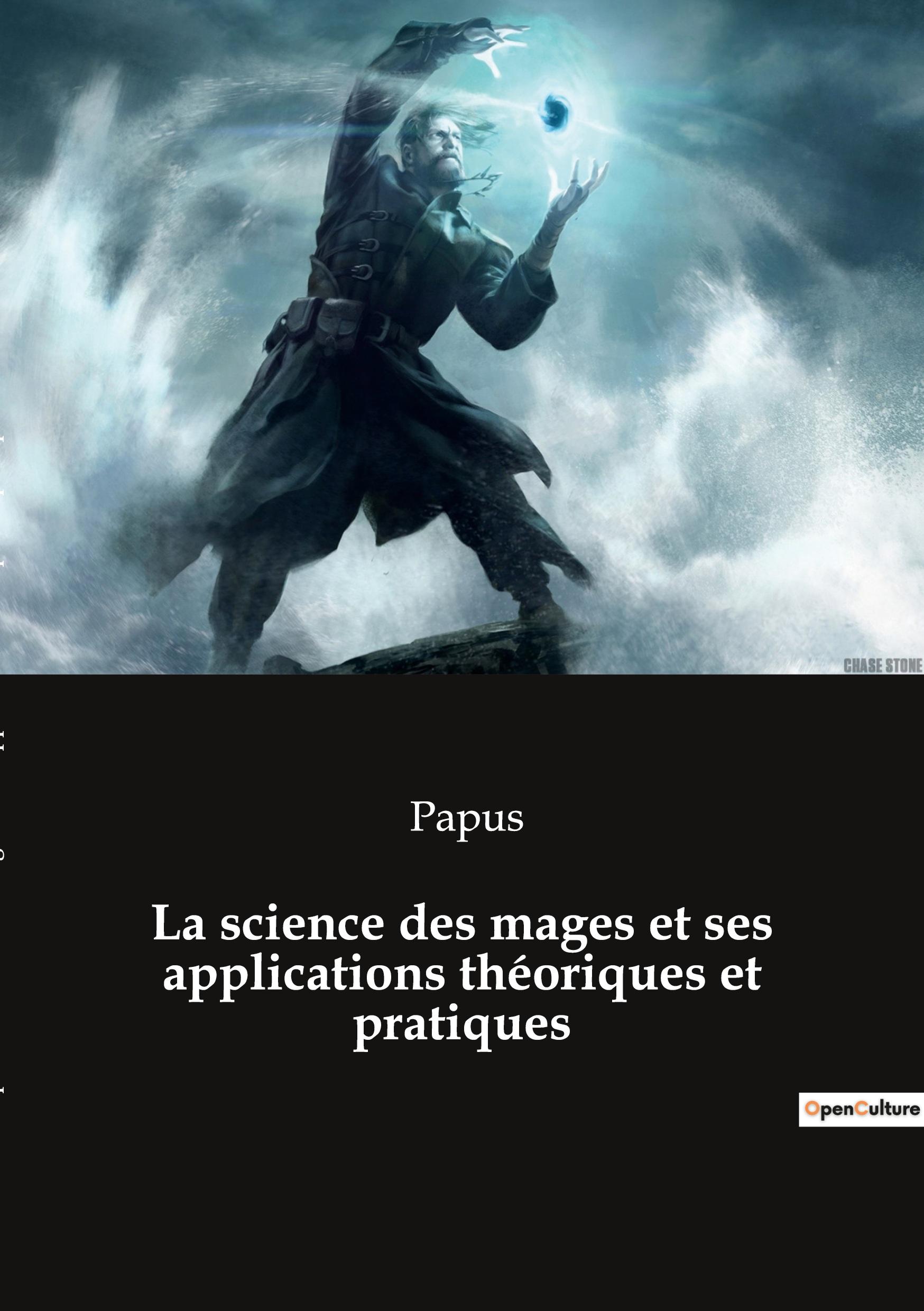 La science des mages et ses applications théoriques et pratiques