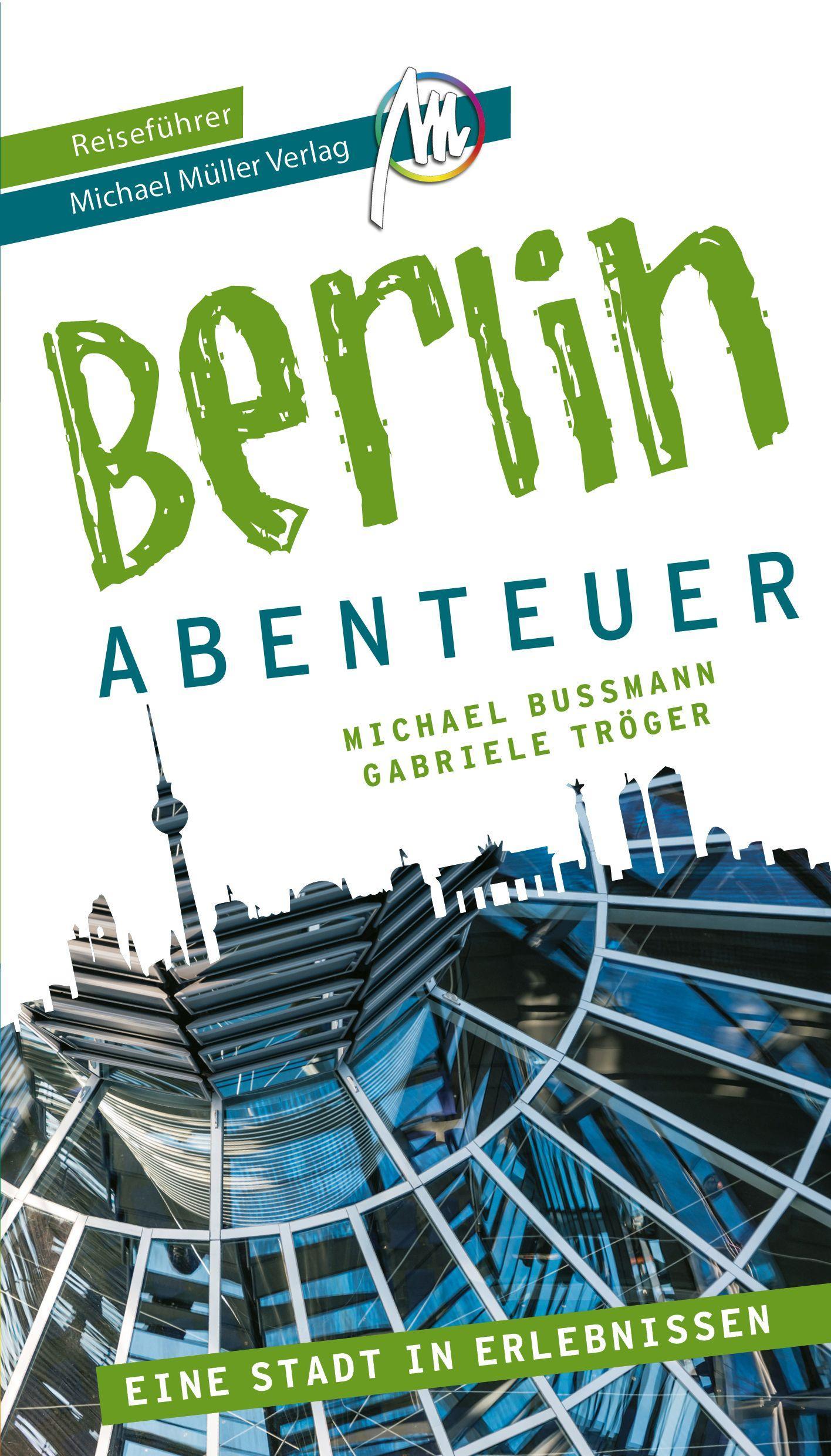 Berlin - Abenteuer Reiseführer Michael Müller Verlag