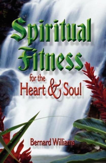 Spiritual Fitness for the Heart and Soul