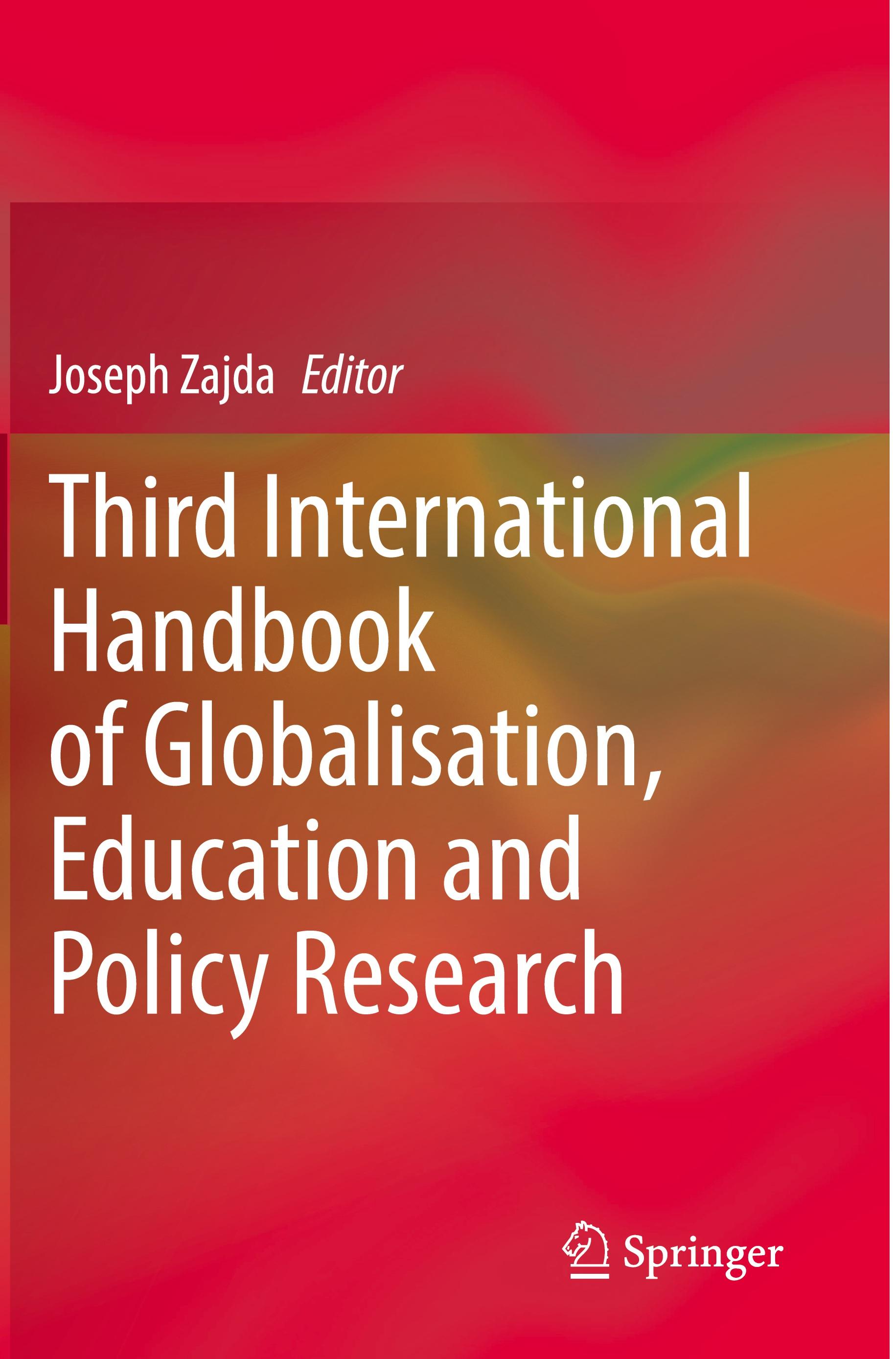 Third International Handbook of Globalisation, Education and Policy Research