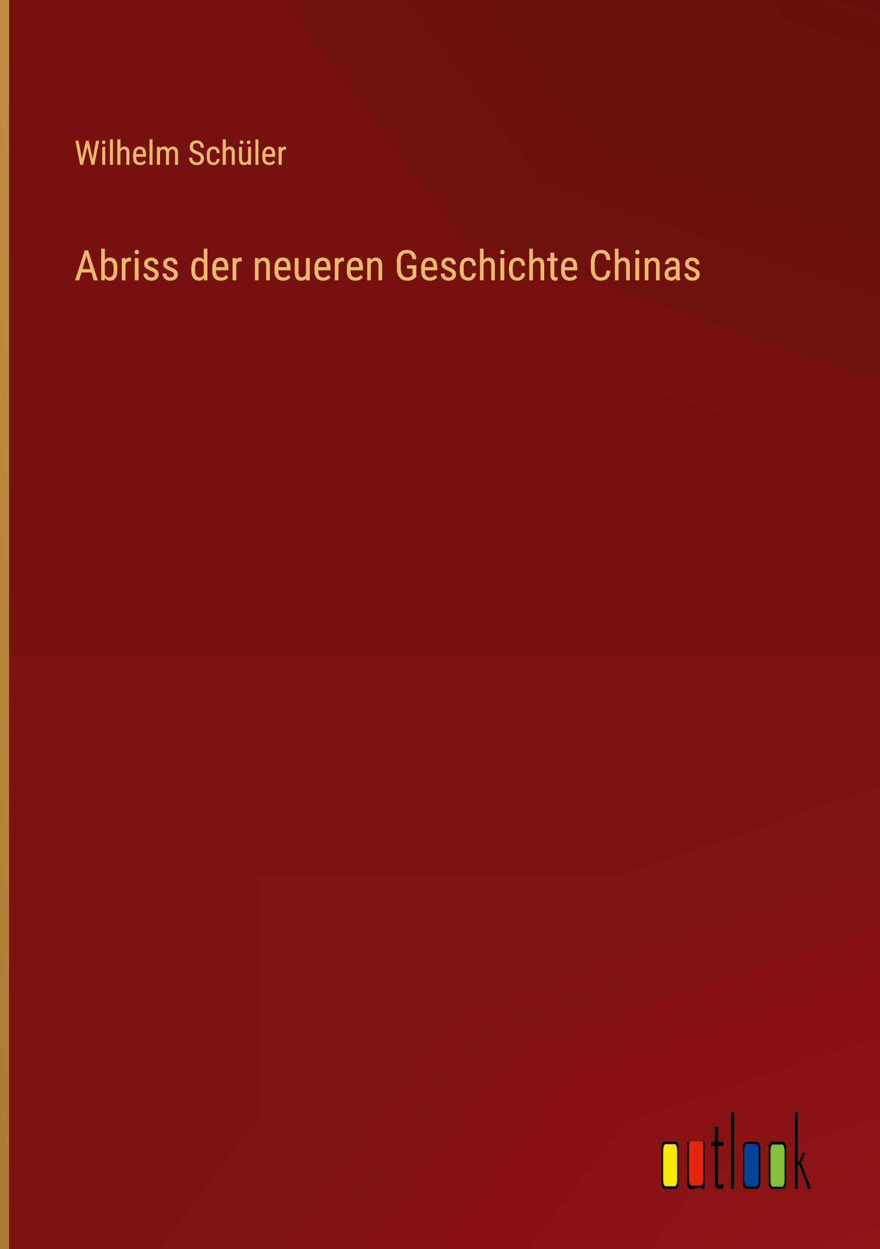 Abriss der neueren Geschichte Chinas