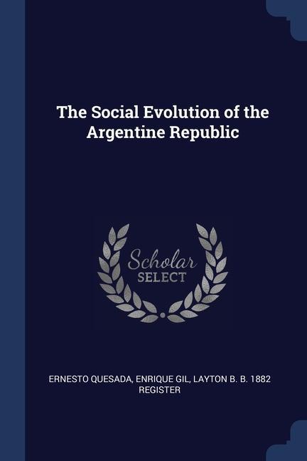 The Social Evolution of the Argentine Republic