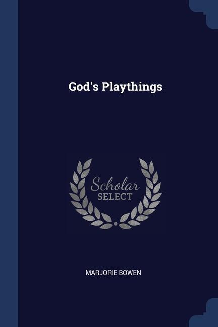 God's Playthings