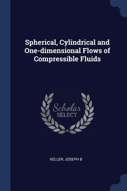 Spherical, Cylindrical and One-dimensional Flows of Compressible Fluids