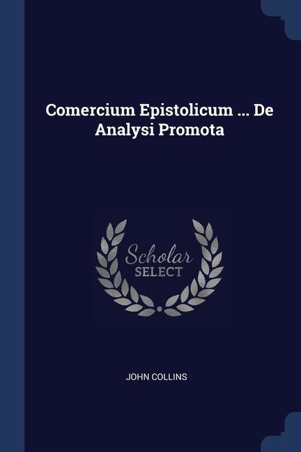 Comercium Epistolicum ... De Analysi Promota