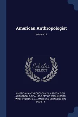 American Anthropologist; Volume 14