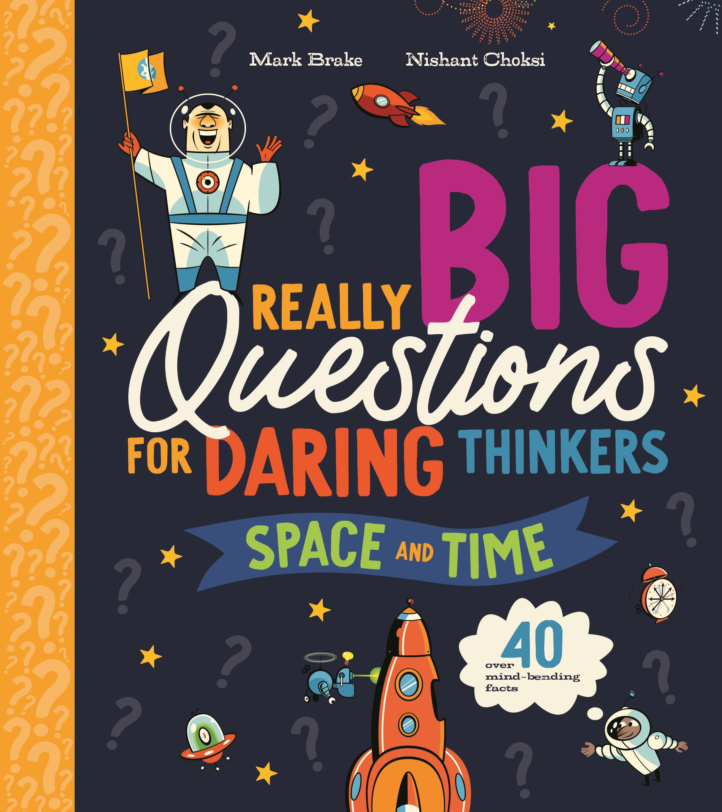 Really Big Questions for Daring Thinkers: Space and Time