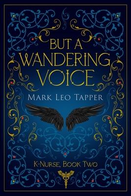 But A Wandering Voice: K-Nurse Book Two