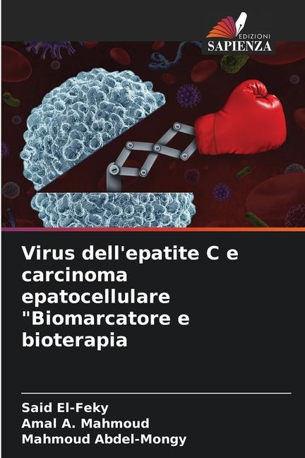 Virus dell'epatite C e carcinoma epatocellulare "Biomarcatore e bioterapia