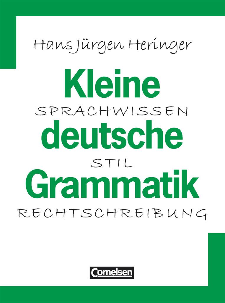 Kleine deutsche Grammatik. Neue Rechtschreibung