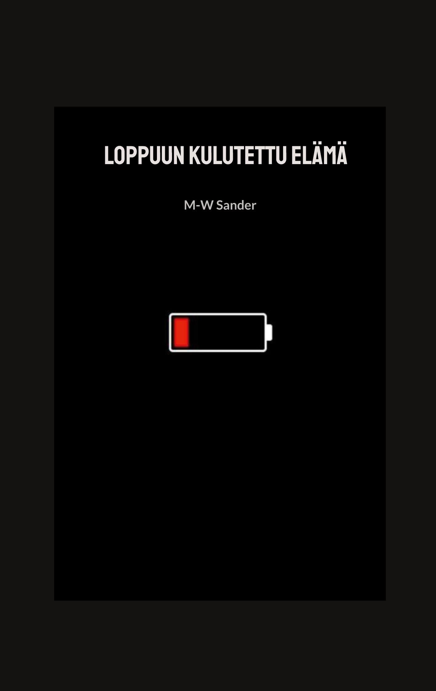 Loppuun kulutettu elämä