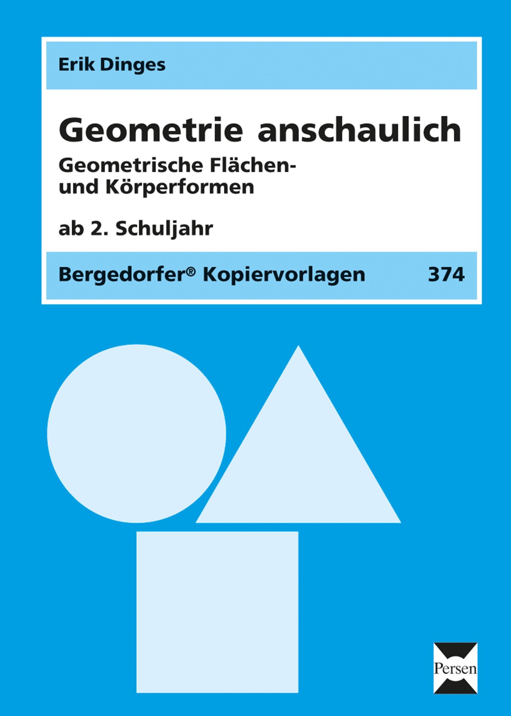 Geometrie anschaulich. Geometrische Flächen- und Körperformen