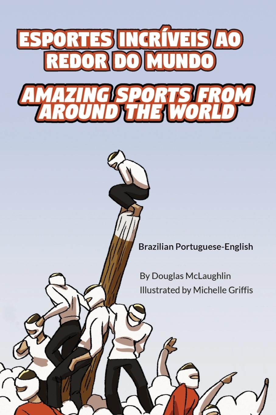 Amazing Sports from Around the World (Brazilian Portuguese-English)