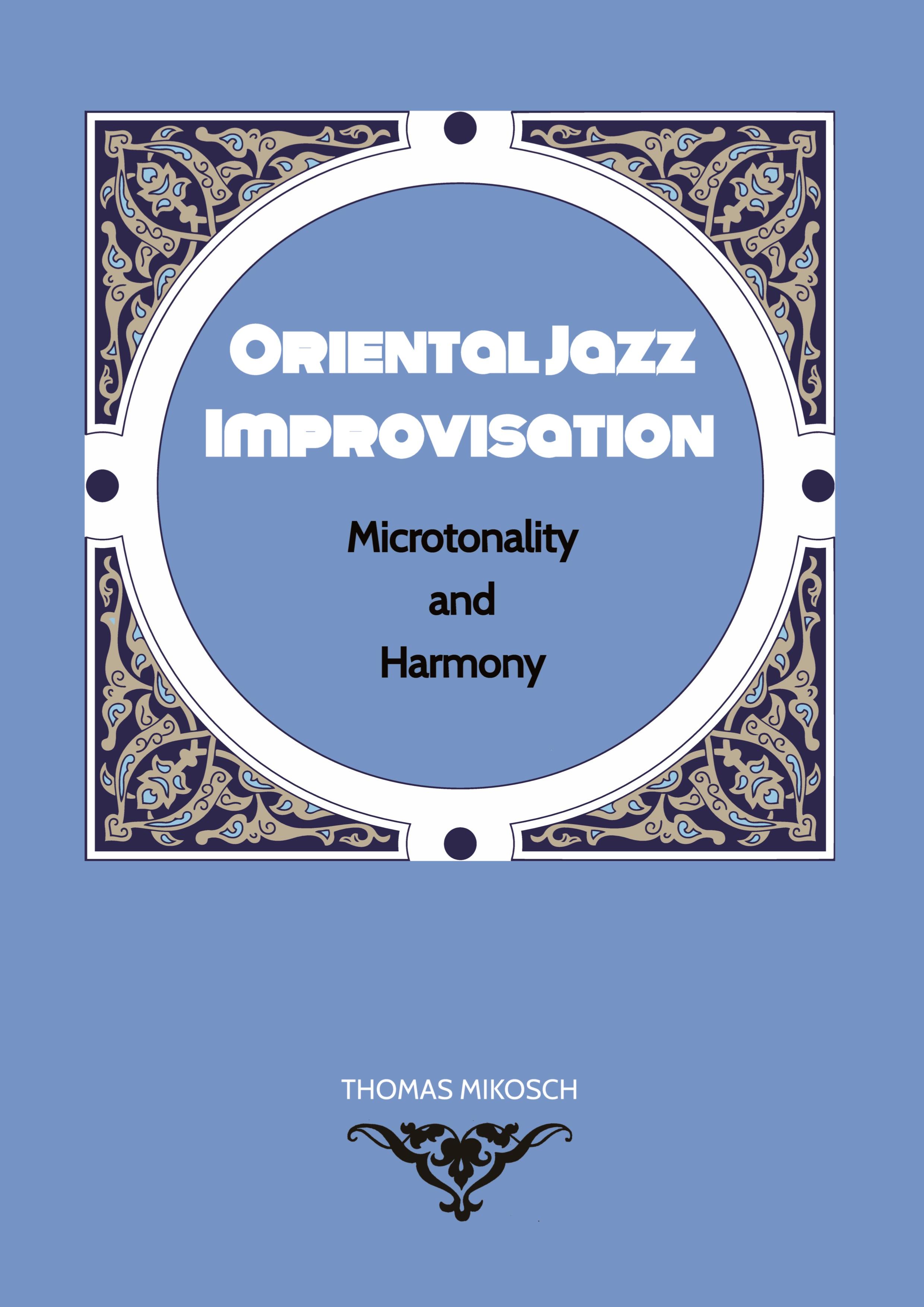 Oriental Jazz Improvisation - Microtonality and Harmony