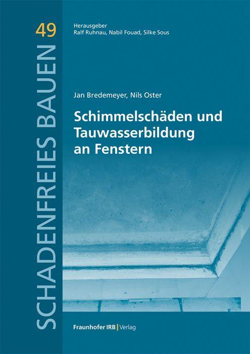 Schimmelschäden und Tauwasserbildung an Fenstern