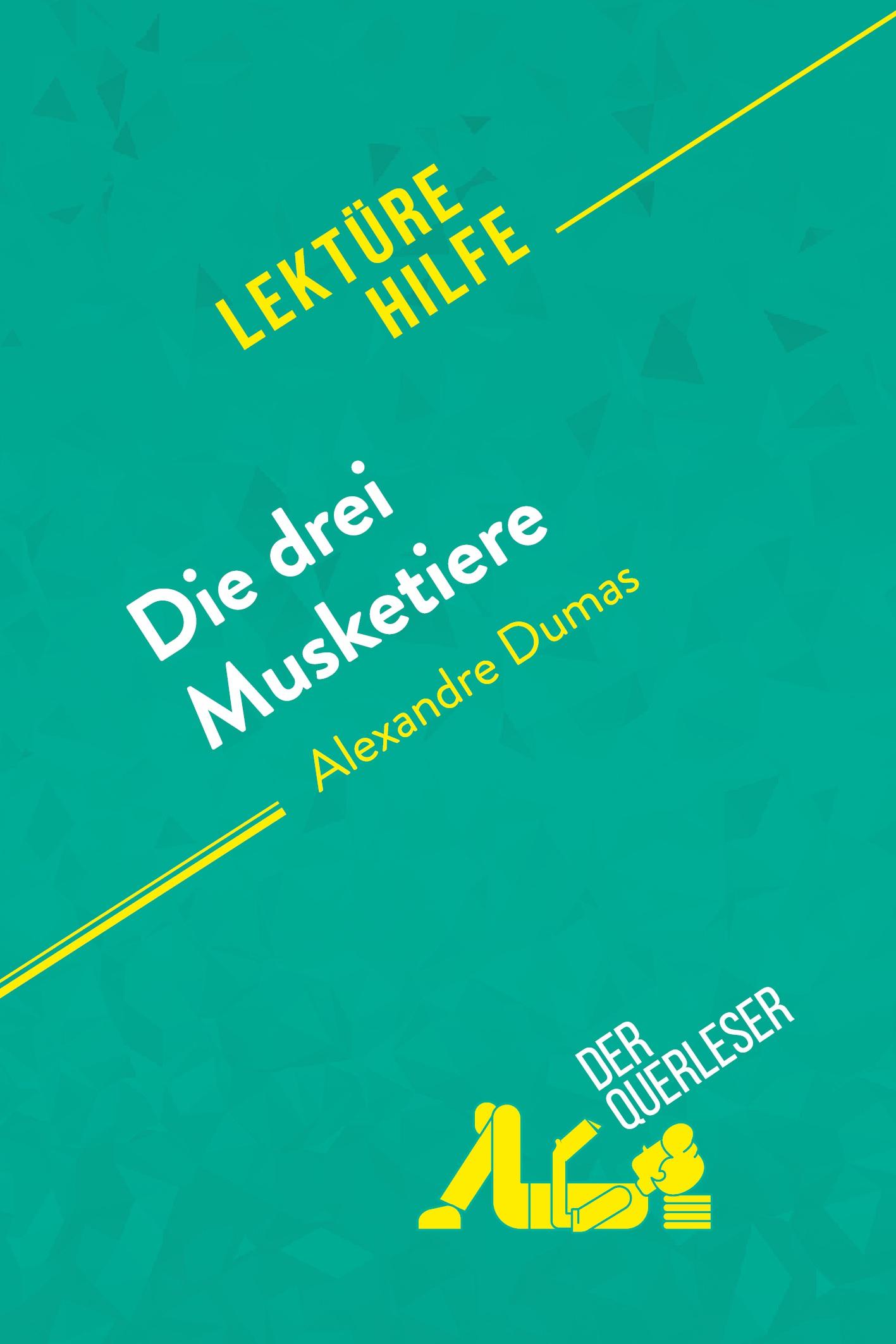 Die drei Musketiere von Alexandre Dumas (Lektürehilfe)