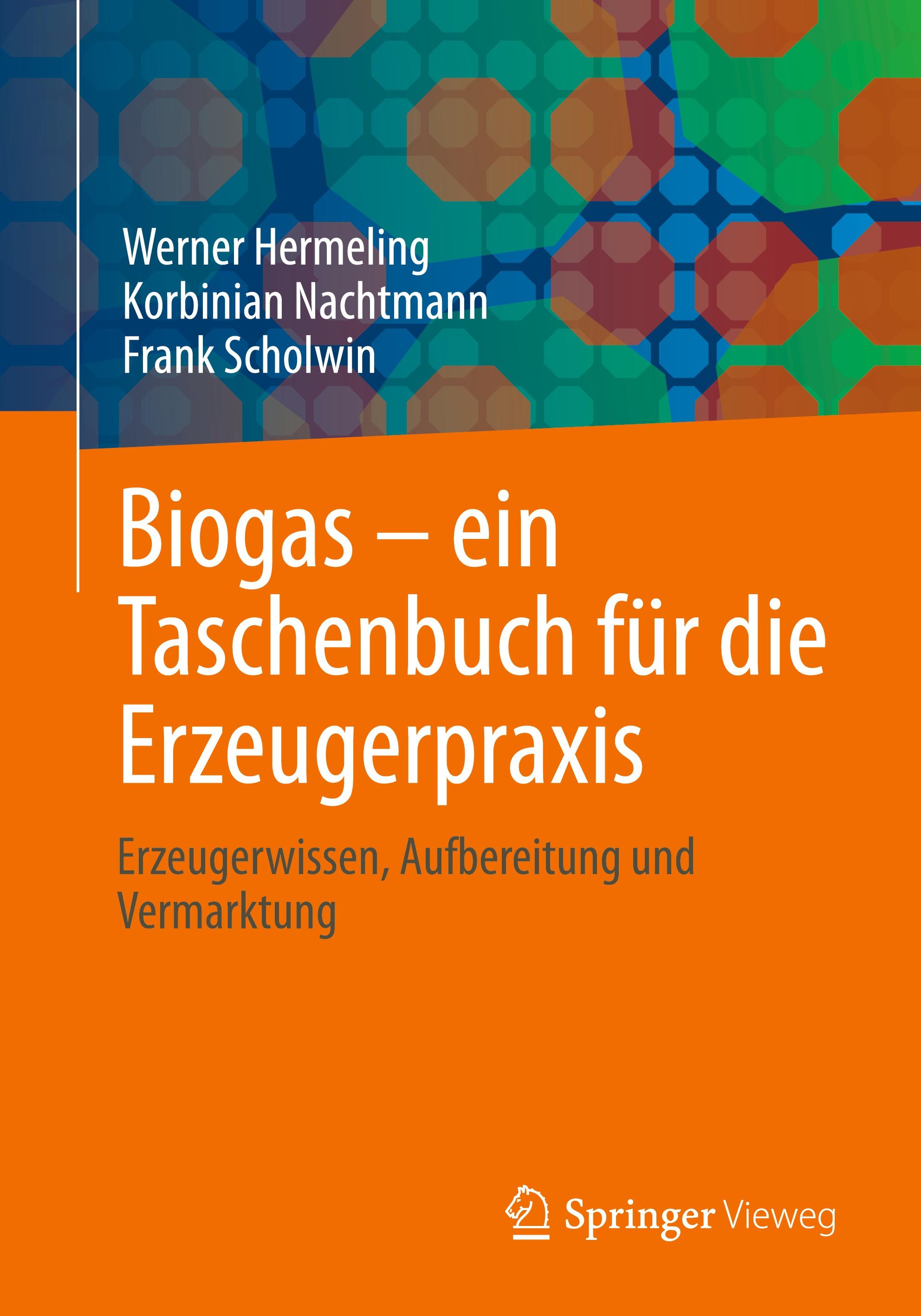 Biogas ¿ ein Taschenbuch für die Erzeugerpraxis