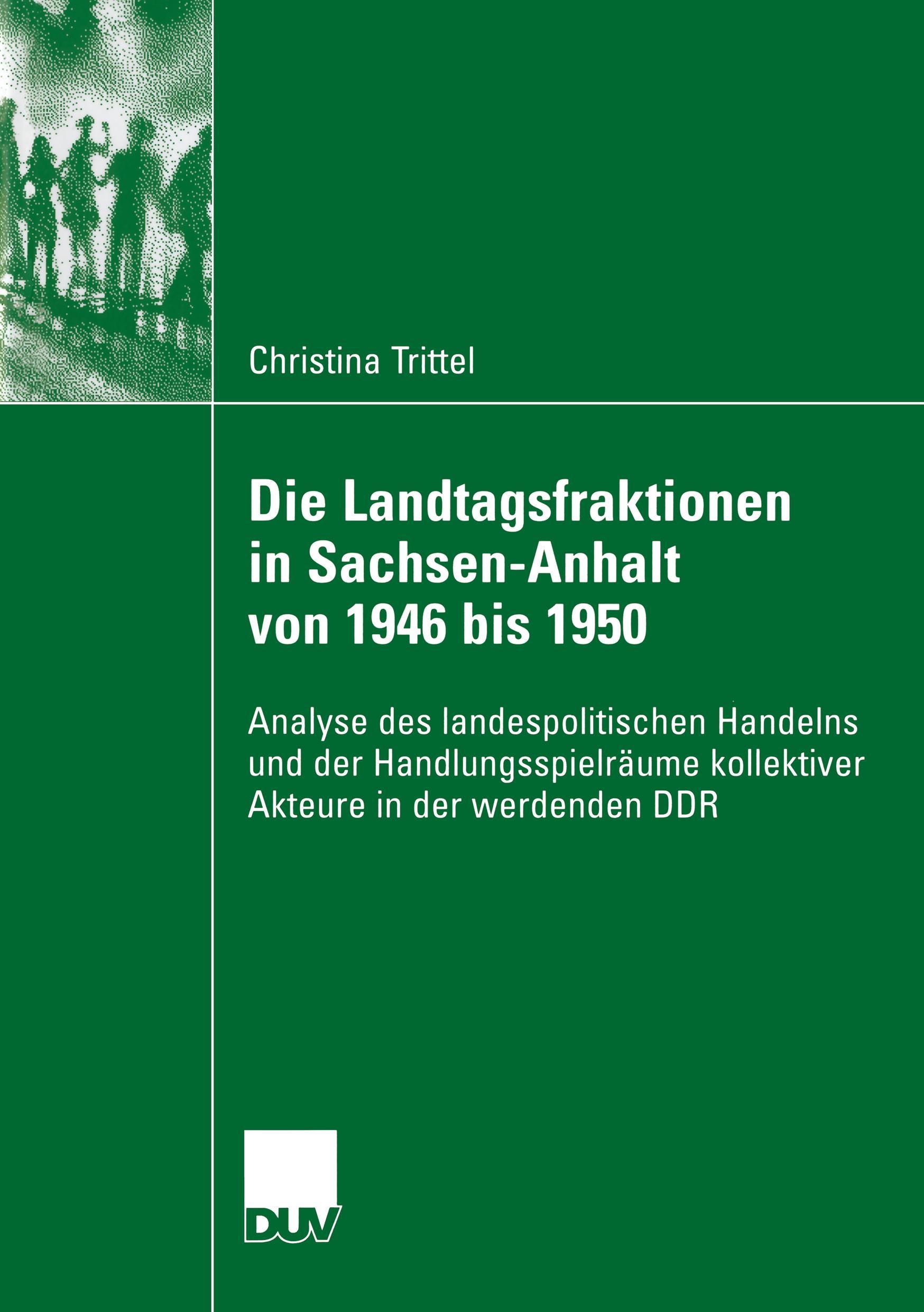 Die Landtagsfraktionen in Sachsen-Anhalt von 1946 bis 1950