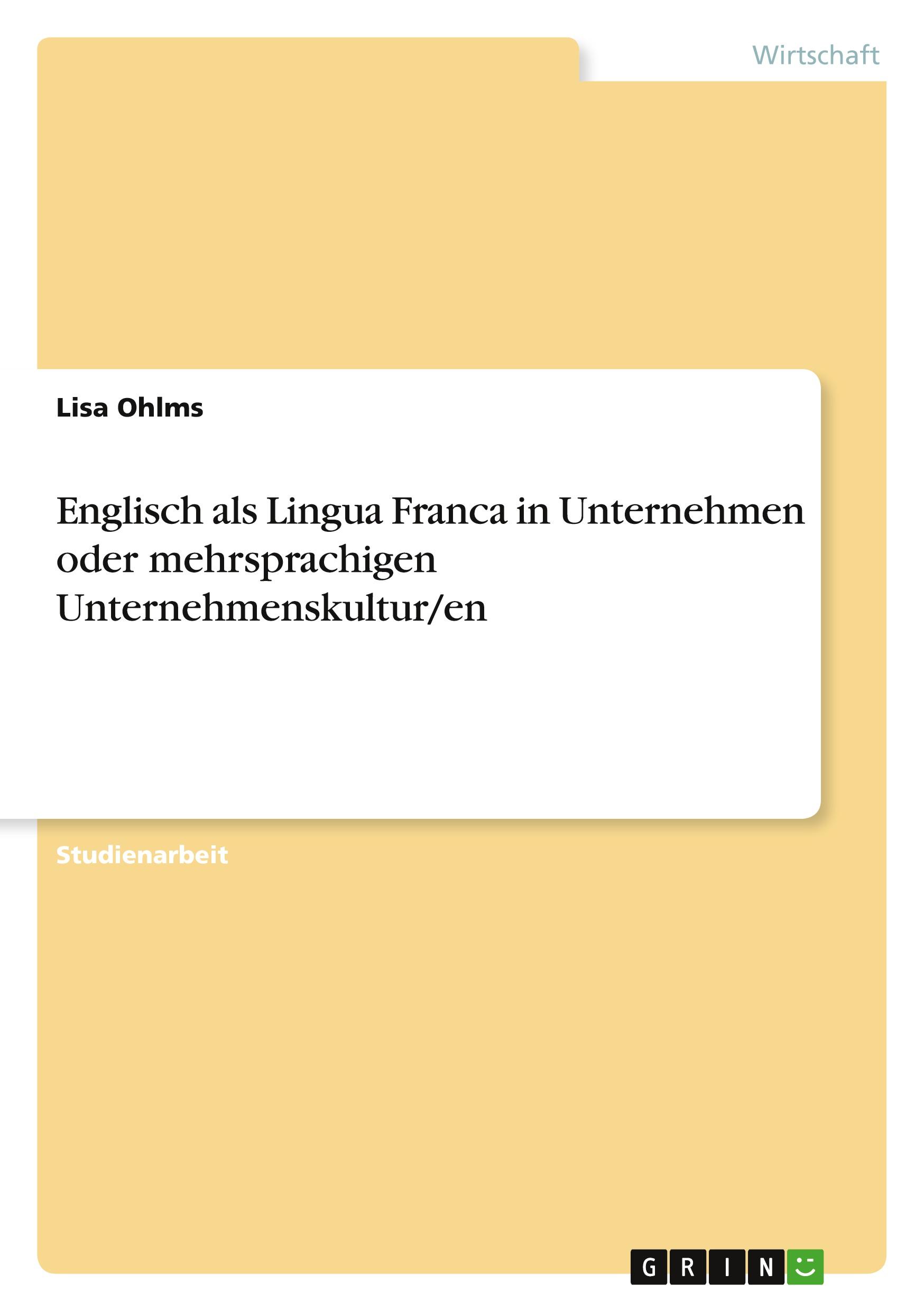 Englisch als Lingua Franca in Unternehmen oder mehrsprachigen Unternehmenskultur/en