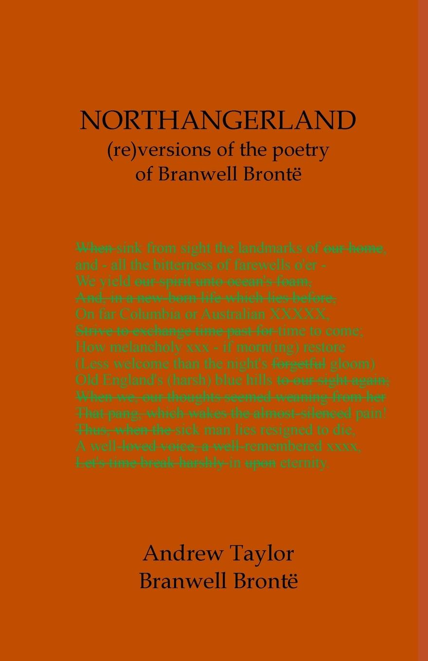 NORTHANGERLAND Re-versioning the poetry of Branwell Brontë