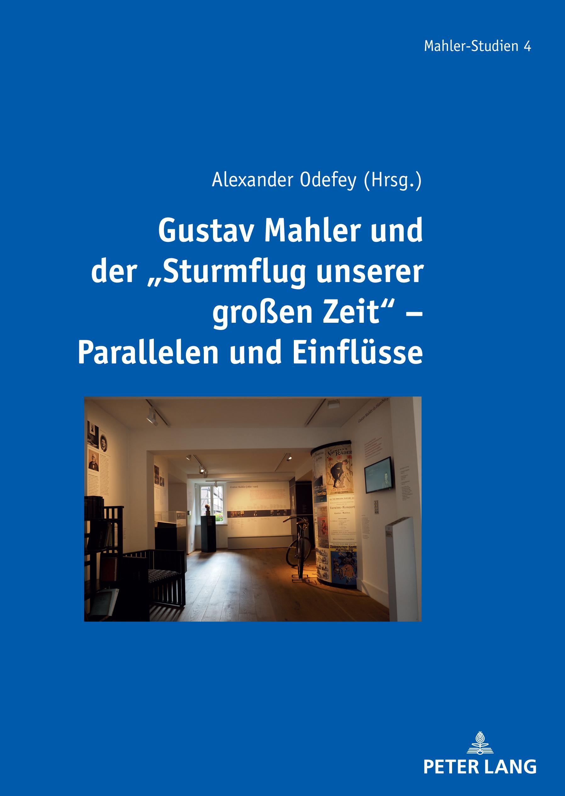 Gustav Mahler und der "Sturmflug unserer großen Zeit" ¿ Parallelen und Einflüsse