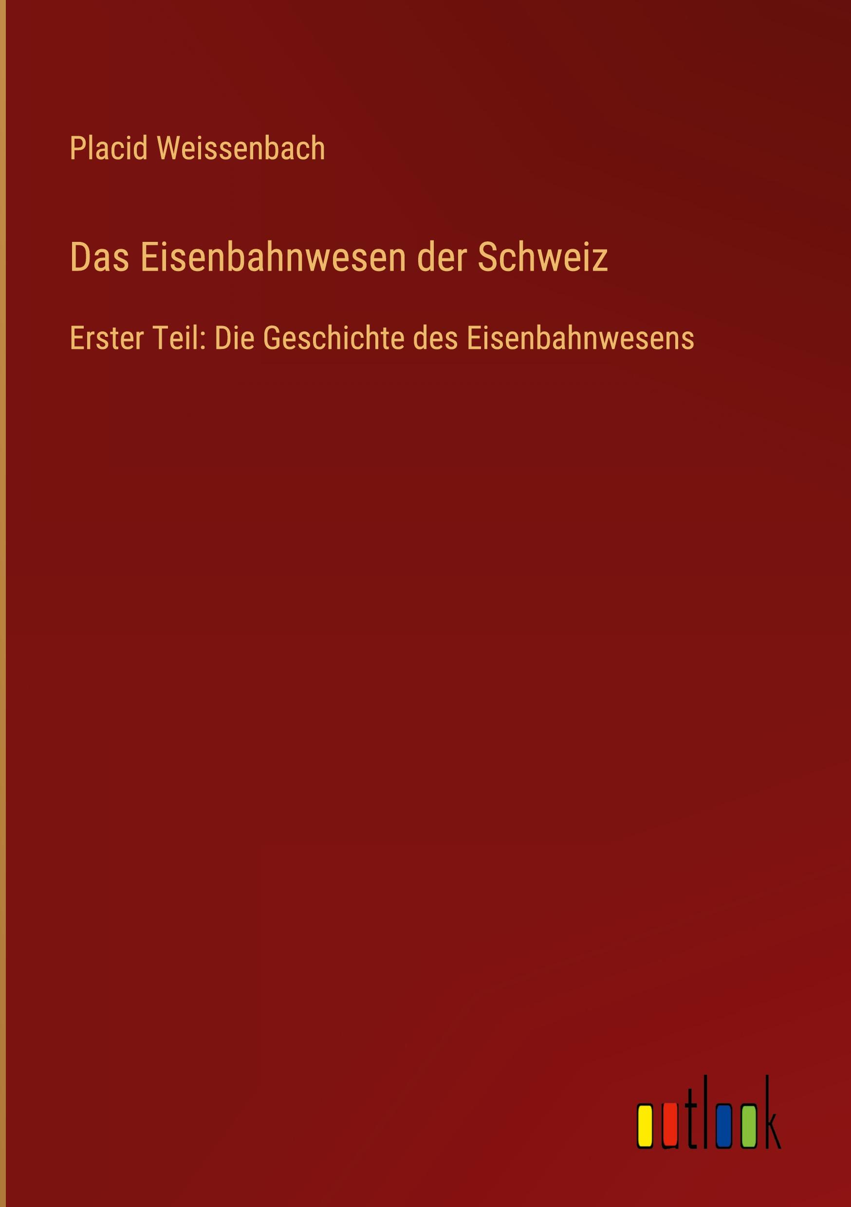 Das Eisenbahnwesen der Schweiz