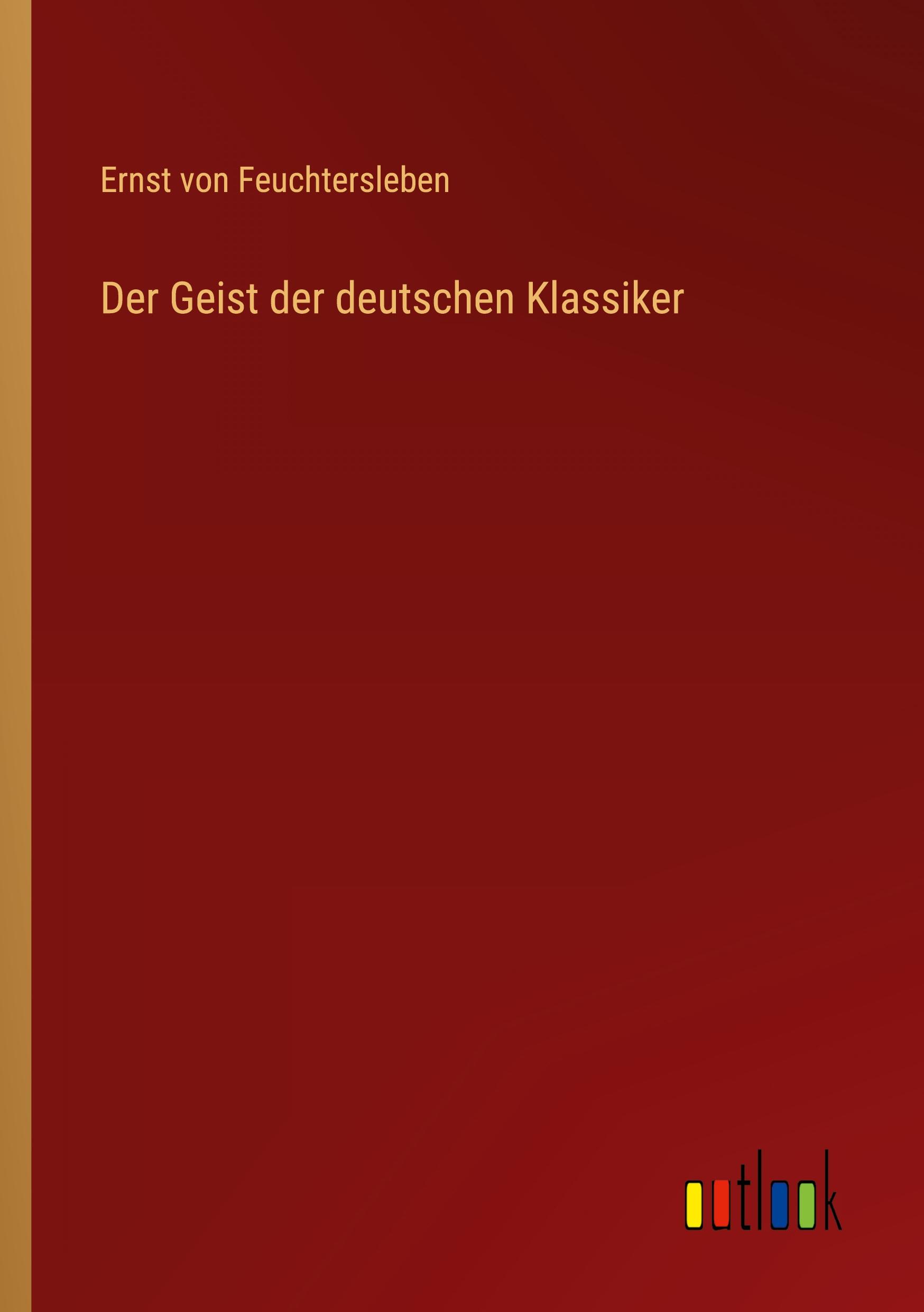 Der Geist der deutschen Klassiker