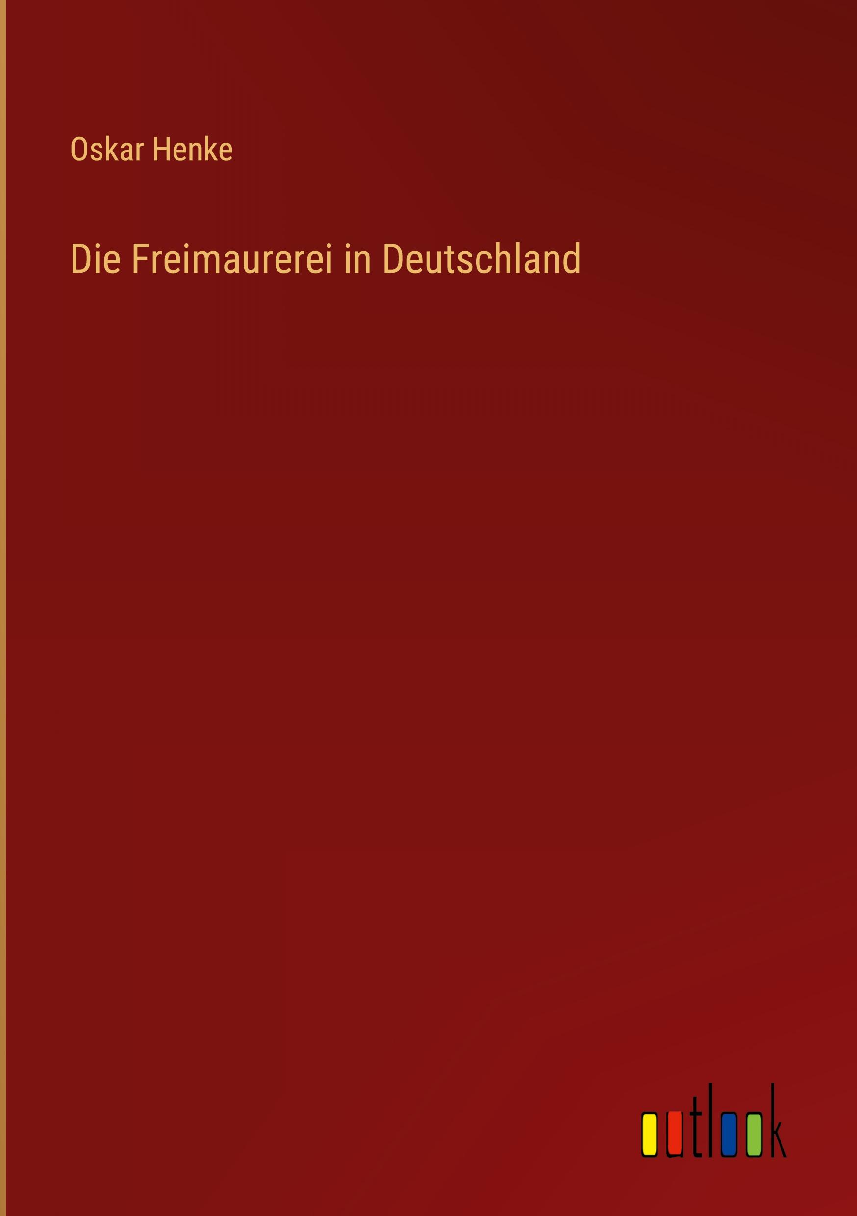 Die Freimaurerei in Deutschland