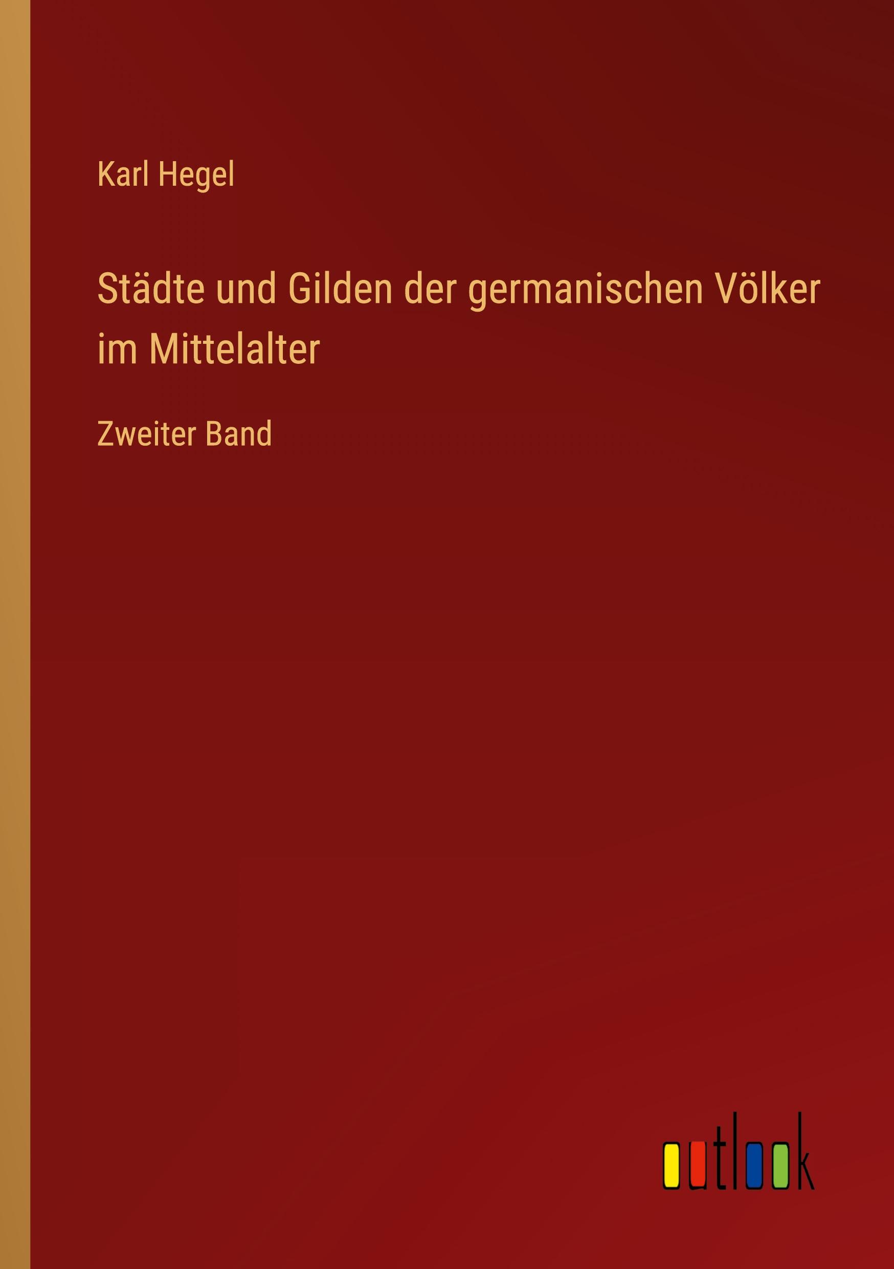 Städte und Gilden der germanischen Völker im Mittelalter