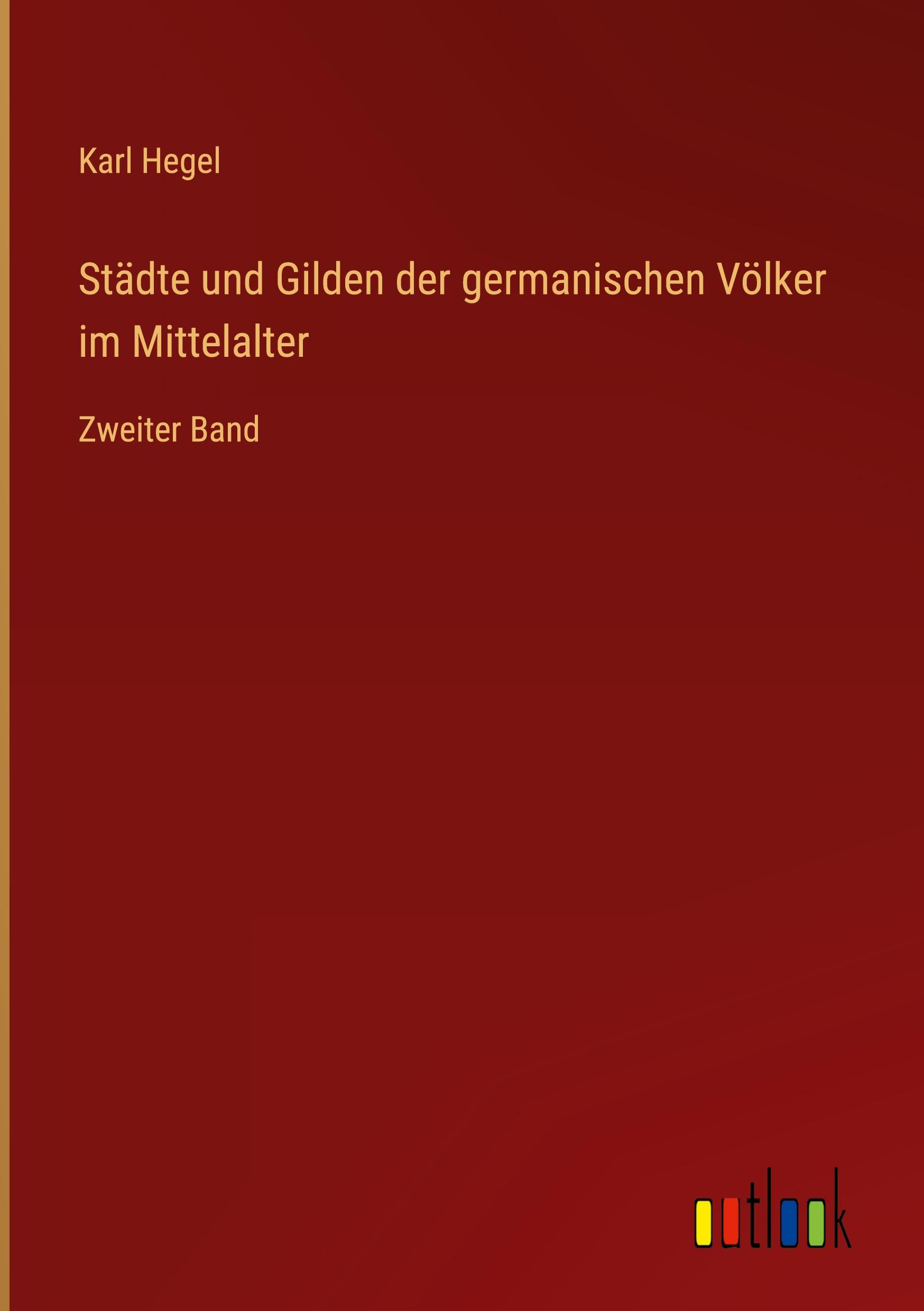 Städte und Gilden der germanischen Völker im Mittelalter