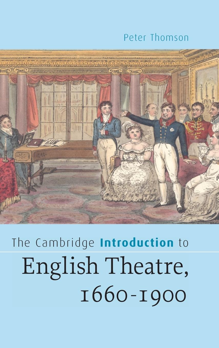 The Cambridge Introduction to English Theatre, 1660-1900