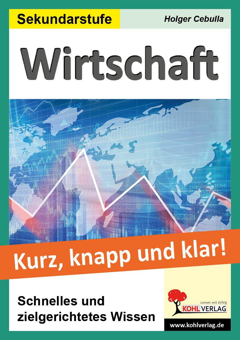 Wirtschaft - Grundwissen kurz, knapp & klar