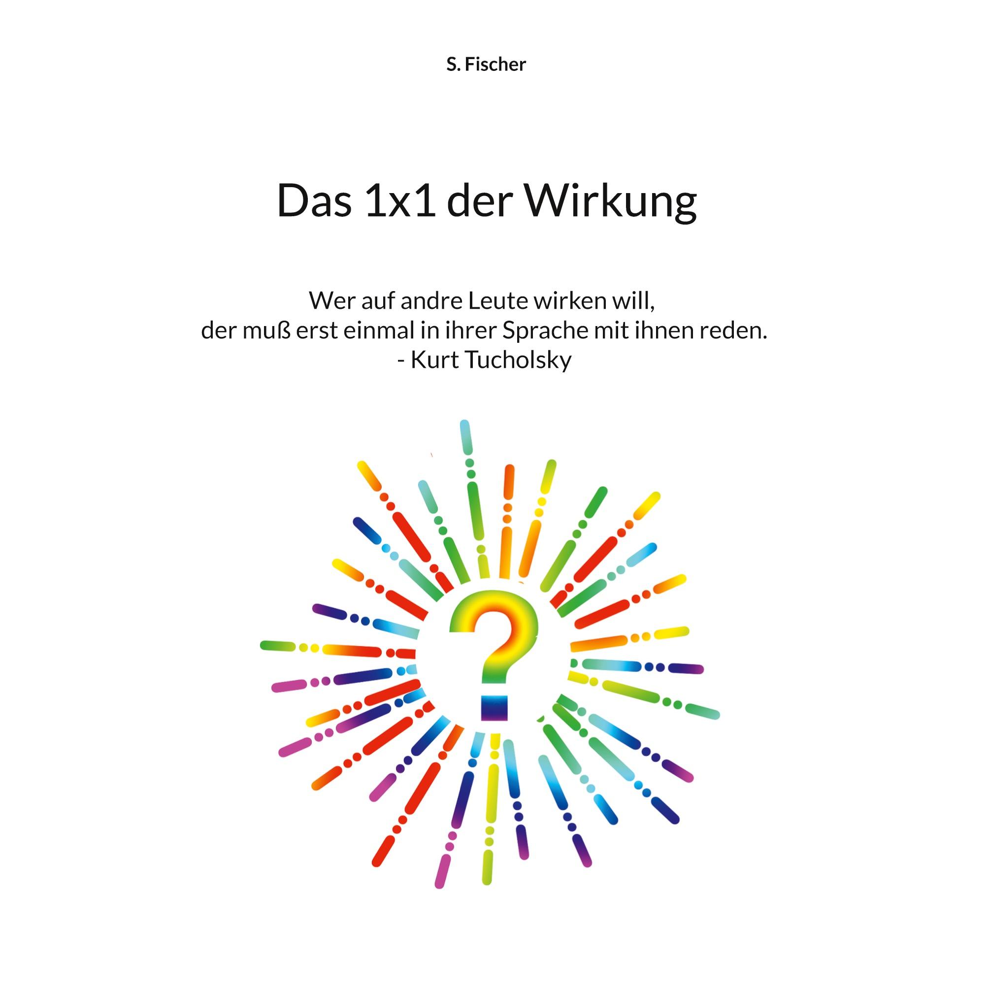 Das 1x1 der Wirkung