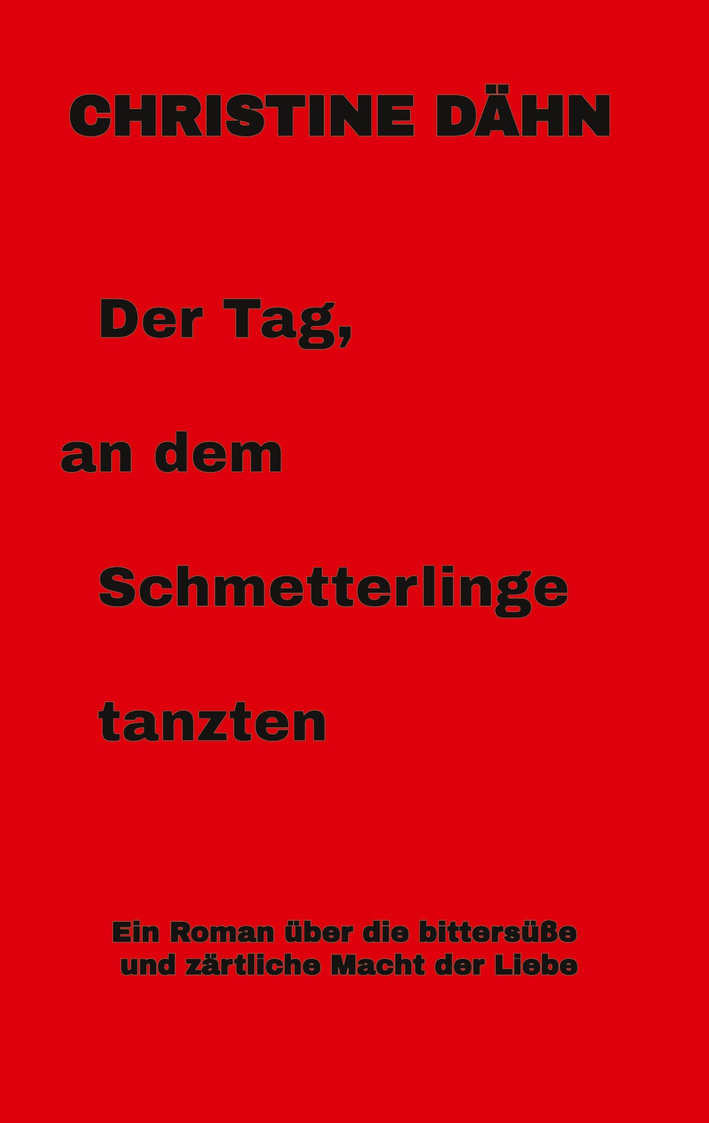 Der  Tag,  an dem  Schmetterlinge   tanzten