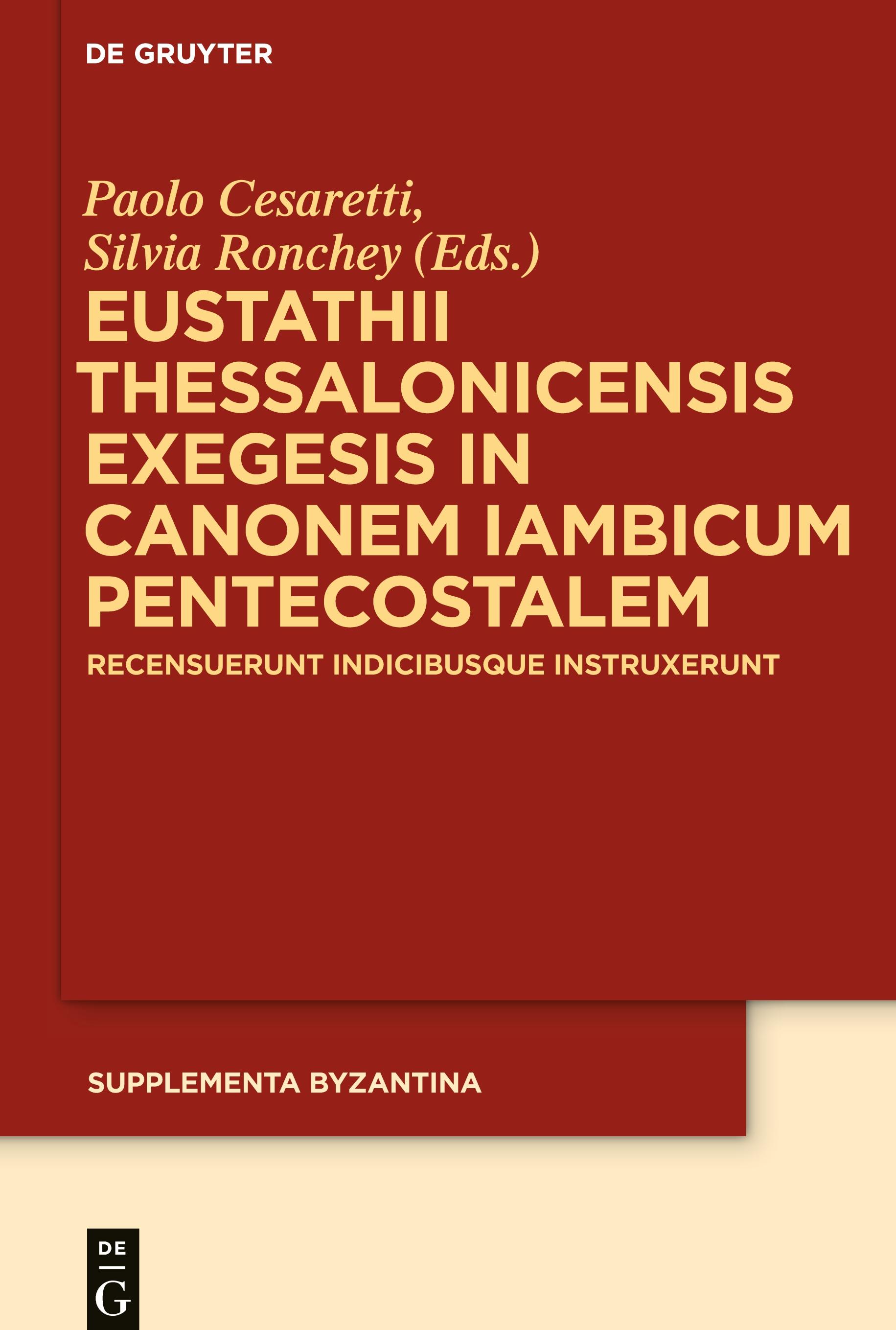 Eustathii Thessalonicensis exegesis in canonem iambicum pentecostalem