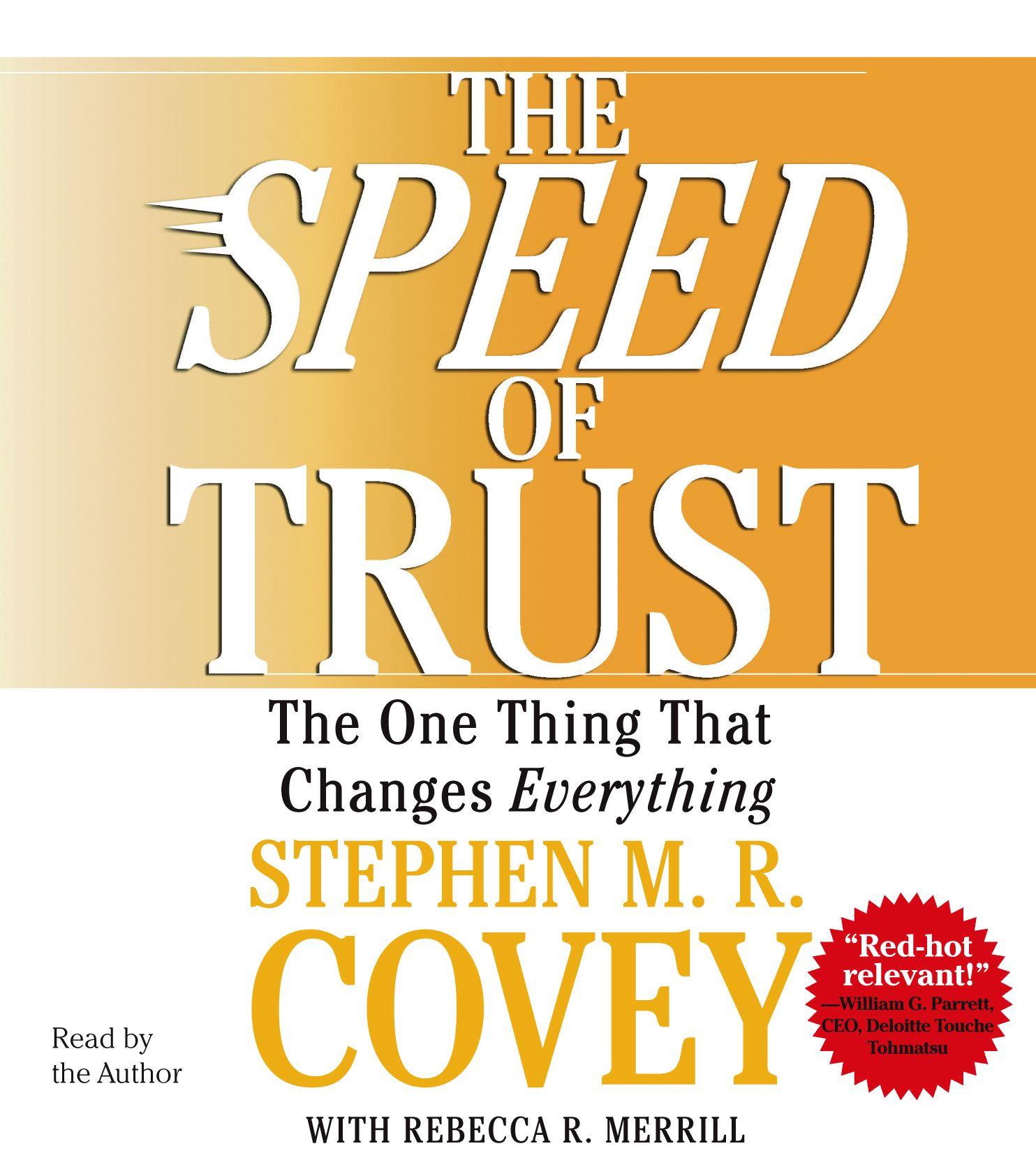 The Speed of Trust: The One Thing That Changes Everything