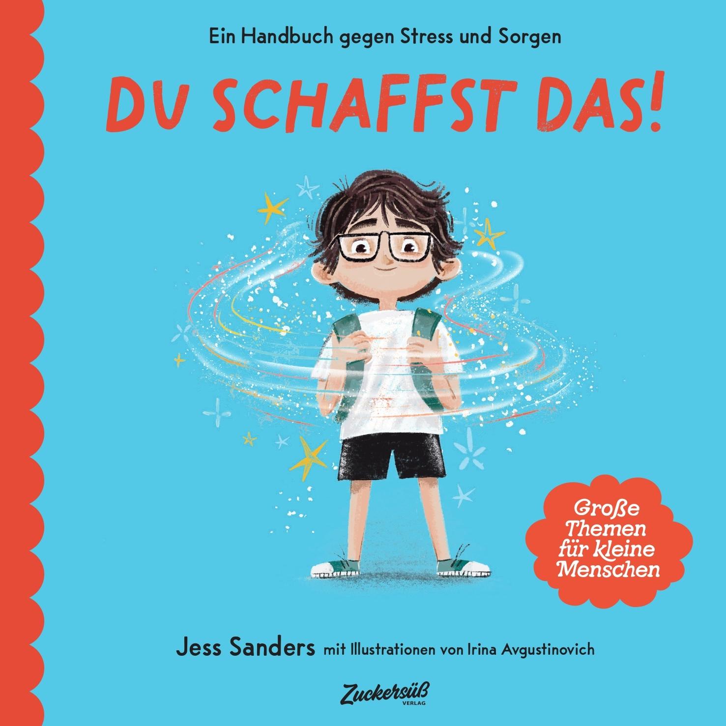 Ein Handbuch gegen Stress und Sorgen: Du schaffst das!