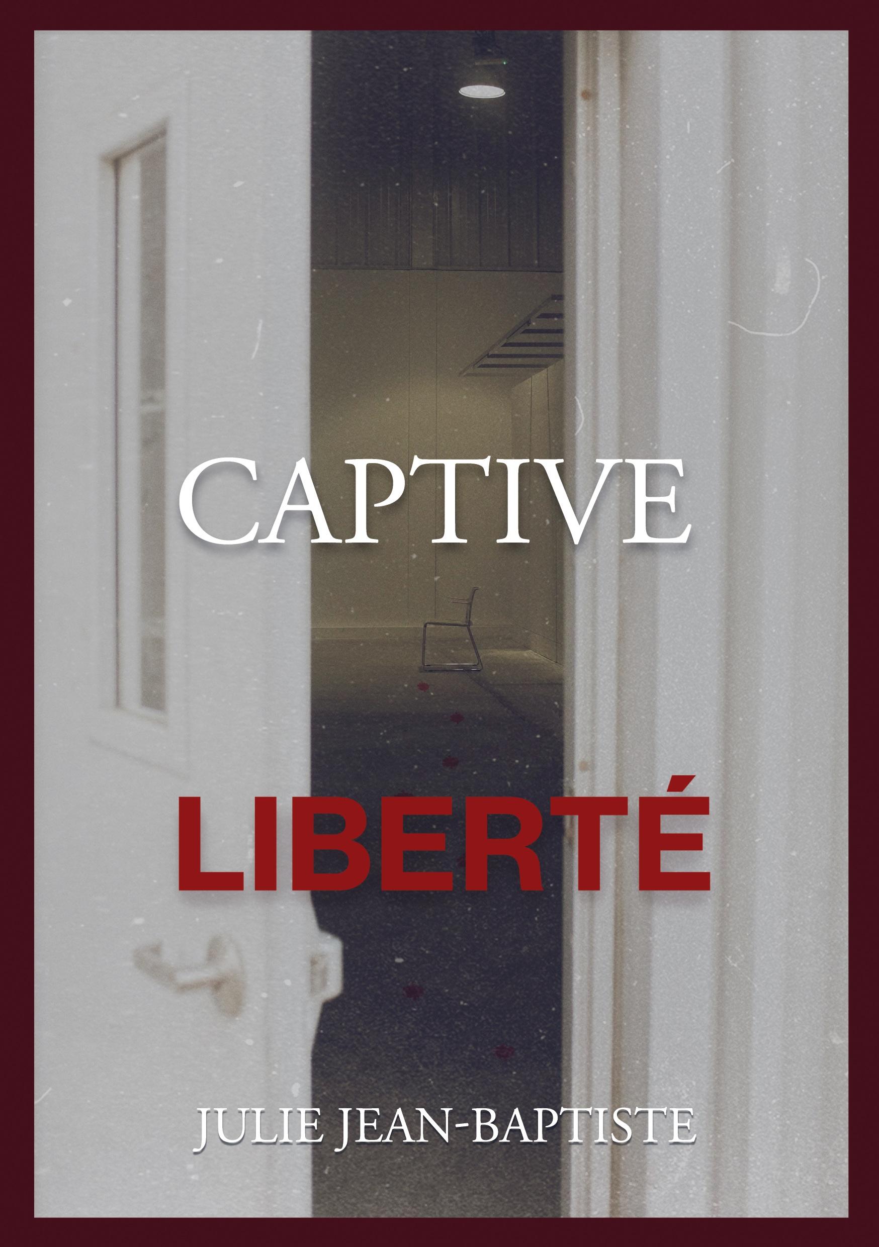 Captive - Liberté