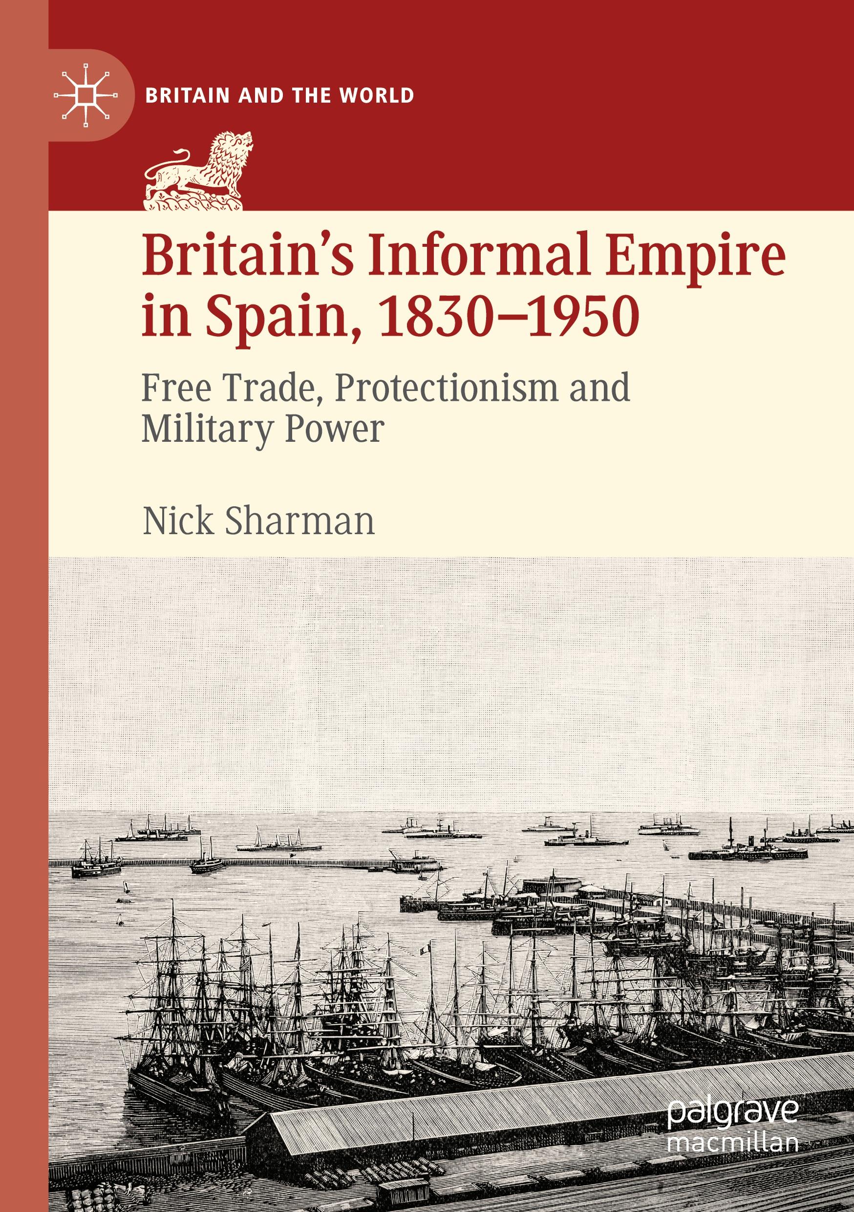 Britain¿s Informal Empire in Spain, 1830-1950