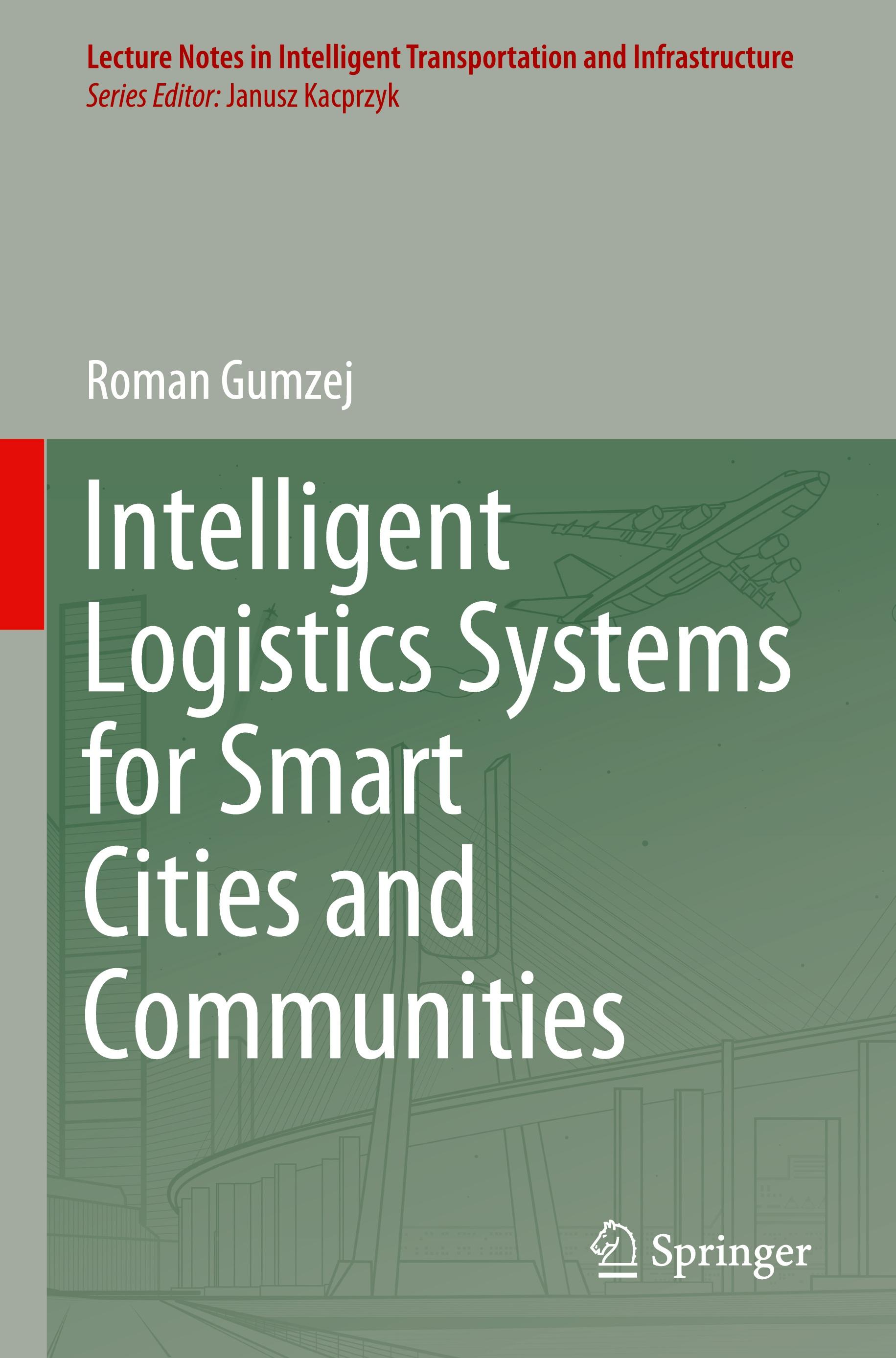 Intelligent Logistics Systems for Smart Cities and Communities