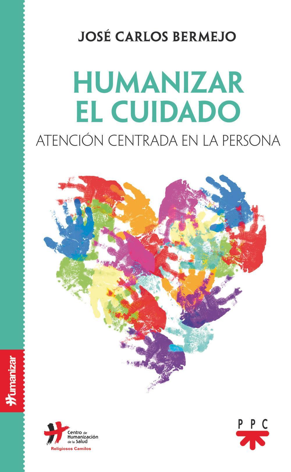 Humanizar el cuidado : atención centrada en la persona