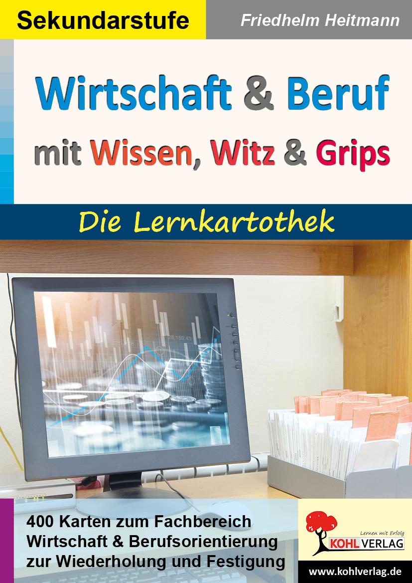 Wirtschaft & Beruf mit Wissen, Witz & Grips