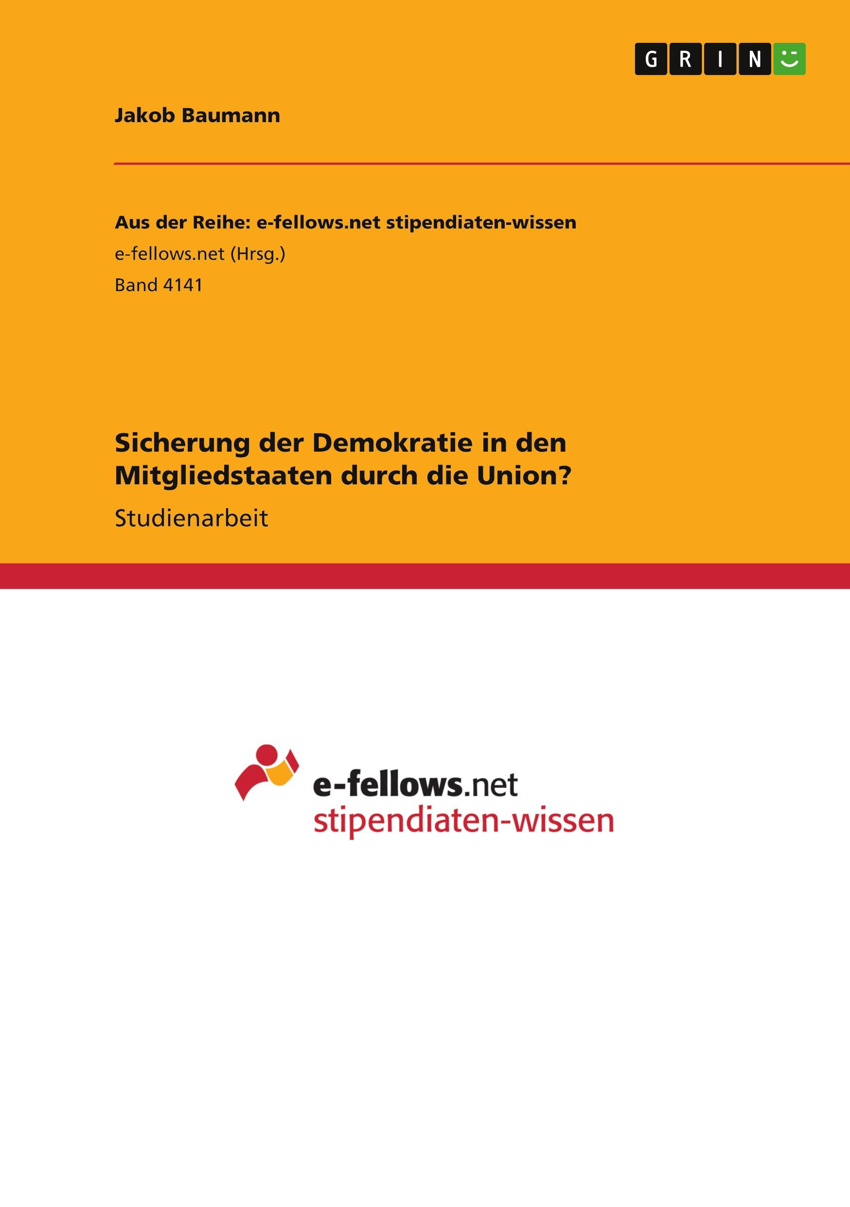 Sicherung der Demokratie in den Mitgliedstaaten durch die Union?