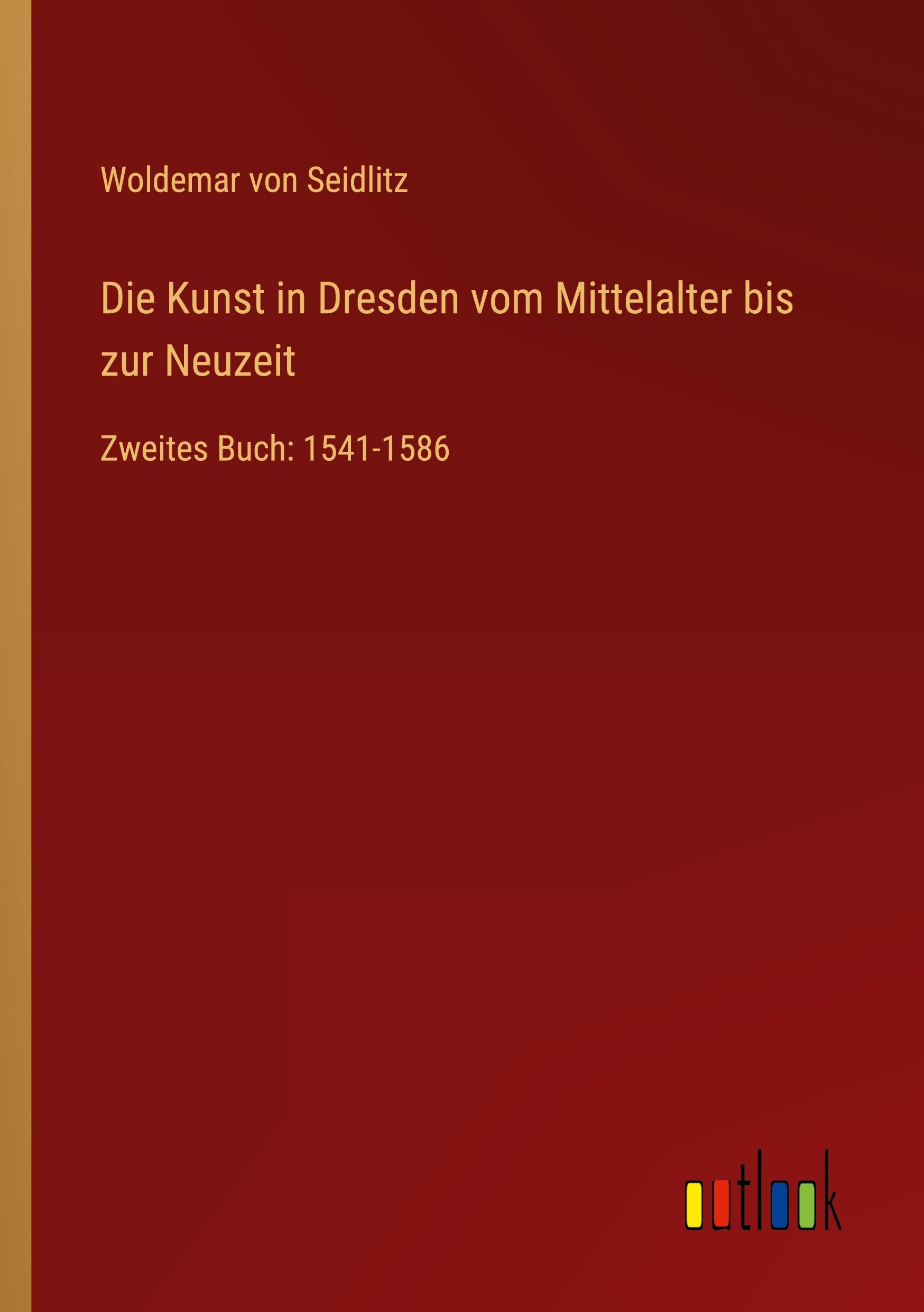 Die Kunst in Dresden vom Mittelalter bis zur Neuzeit