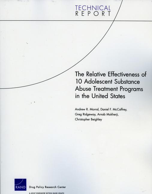 The Relative Effectiveness of 10 Adolescent Substance Abuse Treatment Programs in the United States