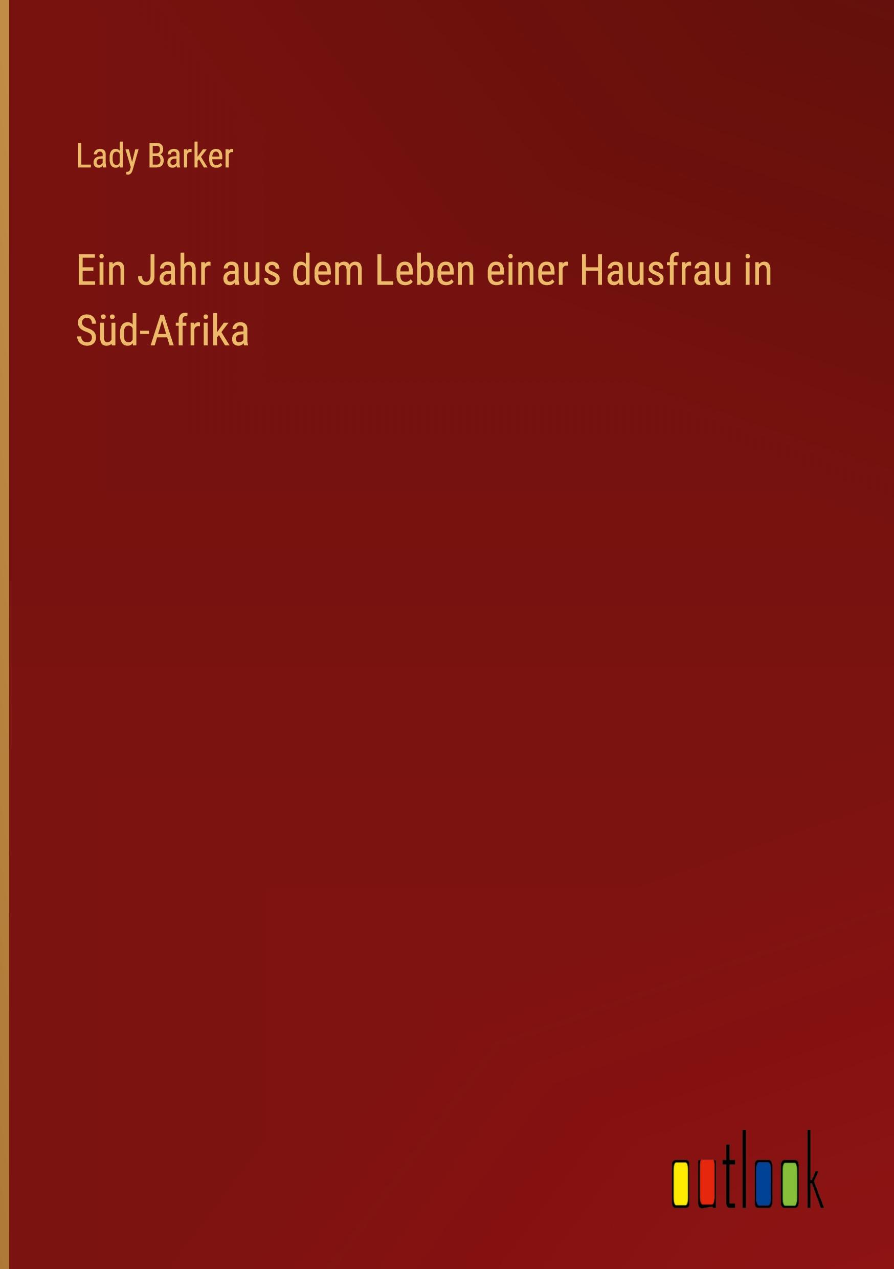 Ein Jahr aus dem Leben einer Hausfrau in Süd-Afrika