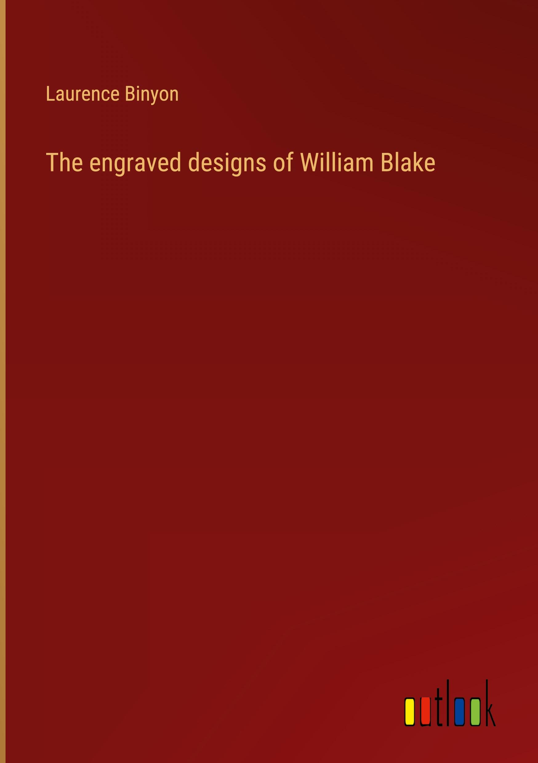 The engraved designs of William Blake