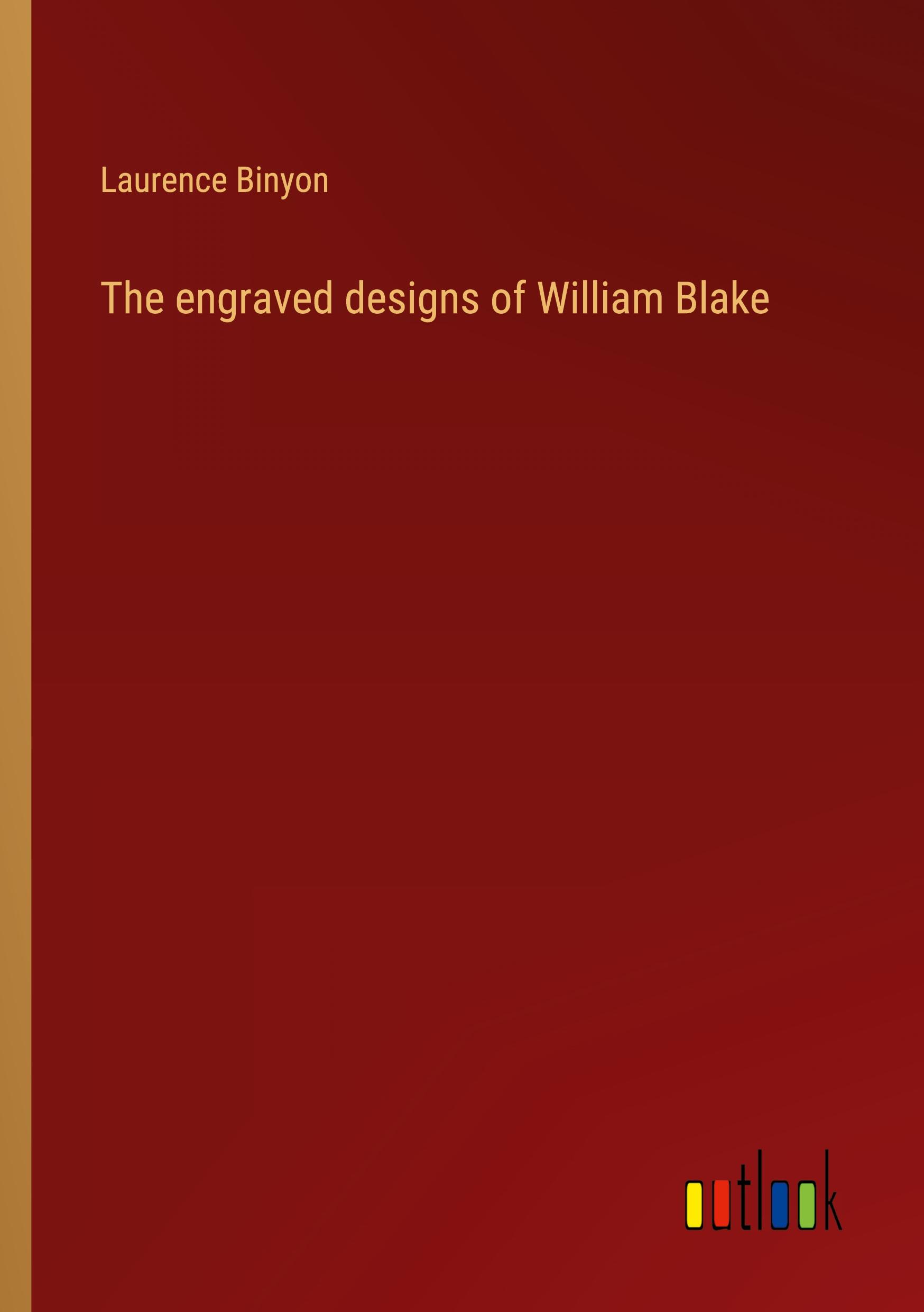 The engraved designs of William Blake