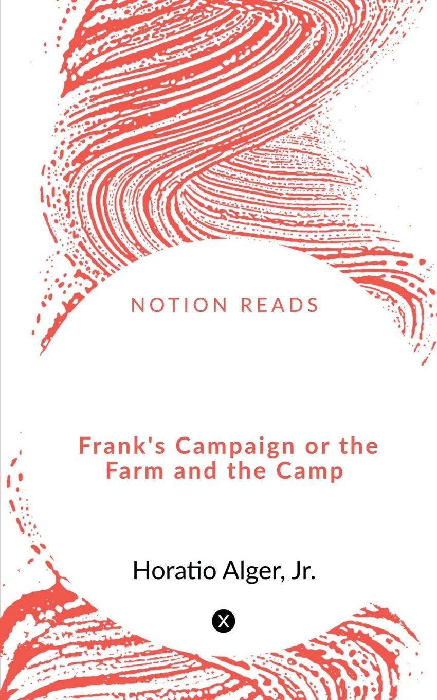 Frank's Campaign  or the Farm and the Camp