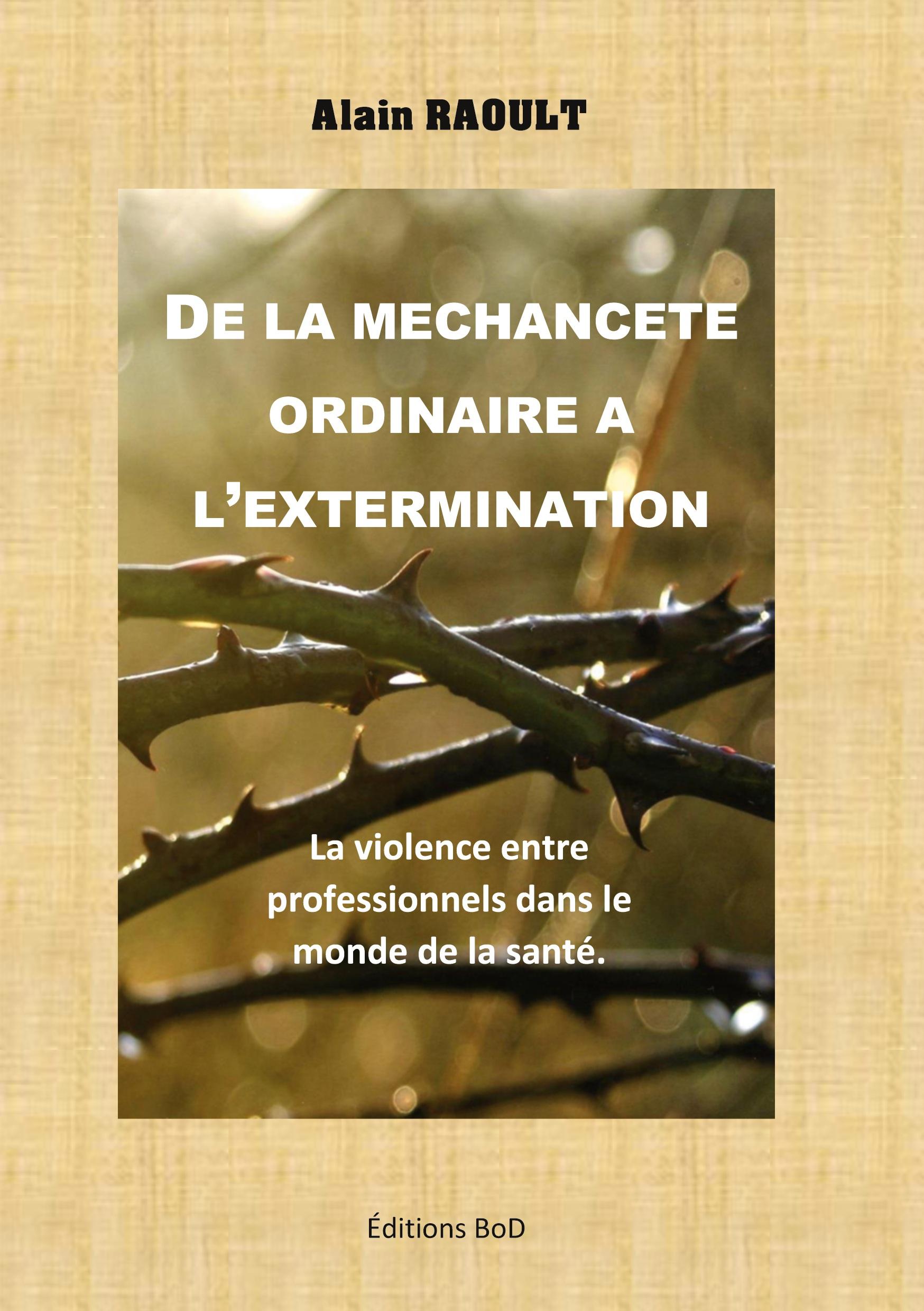 De la méchanceté ordinaire à l'extermination